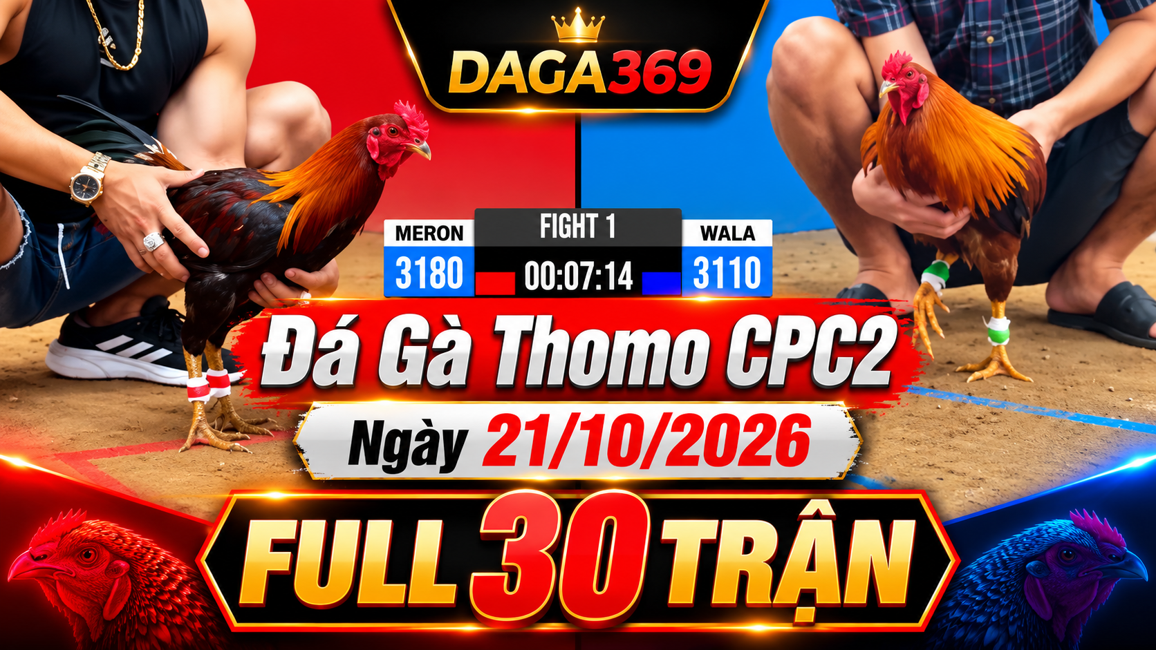 Đá Gà Thomo CPC2 Ngày 21/10/2026 – Full 30 Trận | DAGA369